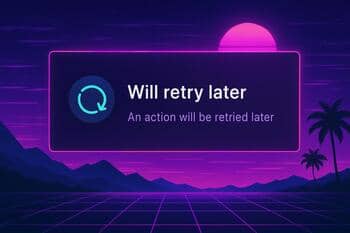 Gentle toast showing that an action will retry